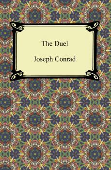 Читать The Duel - Joseph Conrad