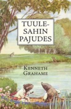 Читать Tuulesahin pajudes - Kenneth Grahame