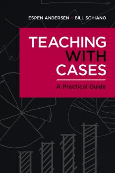 Читать Teaching with Cases - Espen Anderson