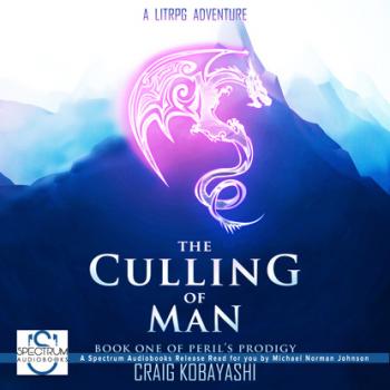 Читать The Culling of Man: A LitRPG Apocalypse - Craig Kobayashi