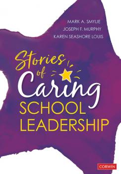 Читать Stories of Caring School Leadership - Mark A. Smylie