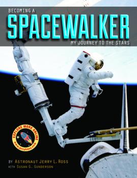 Читать Becoming a Spacewalker - Jerry L. Ross