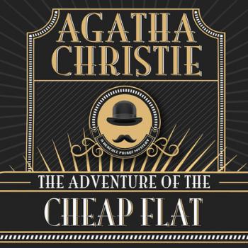Читать Hercule Poirot, The Adventure of the Cheap Flat (Unabridged) - Agatha Christie