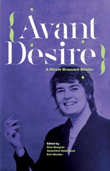 Читать Avant Desire: A Nicole Brossard Reader - Nicole Brossard