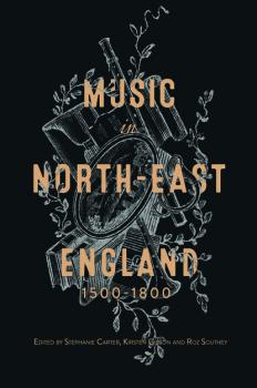Читать Music in North-East England, 1500-1800 - Группа авторов