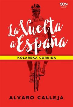 Читать La Vuelta a España. Kolarska corrida - Alvaro Calleja