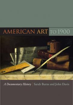 Читать American Art to 1900 - Группа авторов