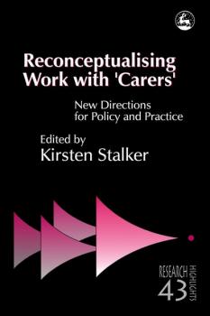 Читать Reconceptualising Work with 'Carers' - Группа авторов