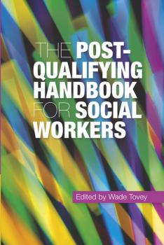Читать The Post-Qualifying Handbook for Social Workers - Группа авторов