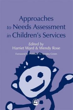 Читать Approaches to Needs Assessment in Children's Services - Группа авторов
