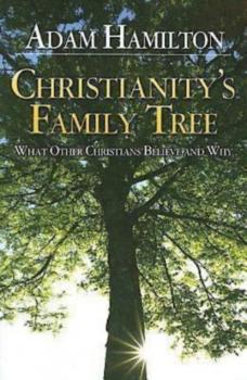 Читать Christianity's Family Tree Participant's Guide - Adam Hamilton