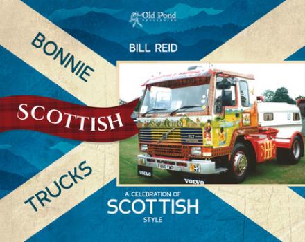 Читать Bonnie Scottish Trucks: A Celebration of Scottish Style - Bill Reid