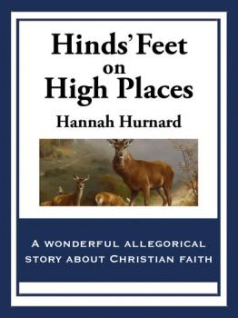 Читать Hinds’ Feet on High Places - Hannah Hurnard