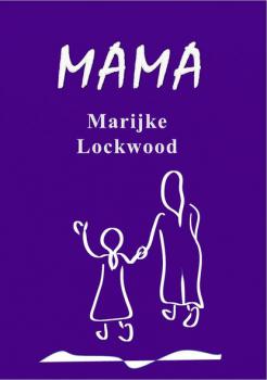 Читать Mama - Marijke Lockwood