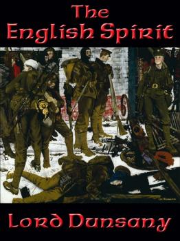 Читать The English Spirit - Lord Dunsany
