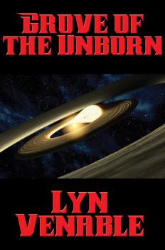 Читать Grove of the Unborn - Lyn Venable