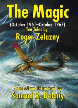 Читать The Magic (October 1961–October 1967) - Roger Zelazny