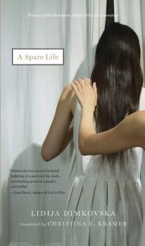 Читать A Spare Life - Lidija Dimkovska