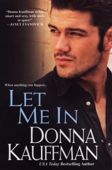 Читать Let Me In - Donna  Kauffman