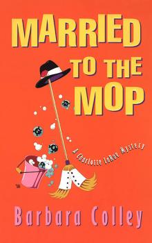 Читать Married To The Mop - Barbara Colley