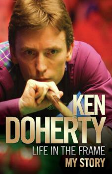 Читать Life in the Frame - Ken Doherty