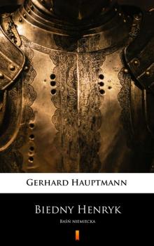 Читать Biedny Henryk - Gerhart Hauptmann
