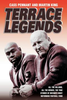 Читать Terrace Legends - The Most Terrifying And Frightening Book Ever Written About Soccer Violence - Cass Pennant