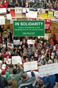 Читать In Solidarity - Kim Moody