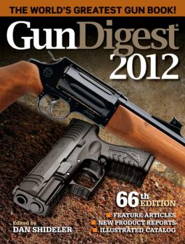 Читать Gun Digest 2012 - Dan Shideler