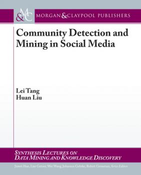 Читать Community Detection and Mining in Social Media - Huan Liu