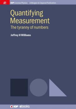 Читать Quantifying Measurement - Jeffrey H Williams