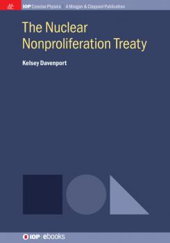 Читать The Nuclear Nonproliferation Treaty - Kelsey Davenport