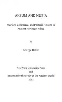 Читать Aksum and Nubia - George Hatke