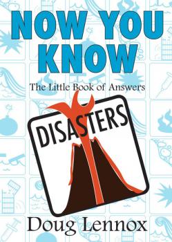 Читать Now You Know Disasters - Doug Lennox