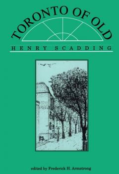 Читать Toronto of Old - Henry Scadding