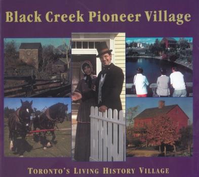 Читать Black Creek Pioneer Village - Gary Thompson A.