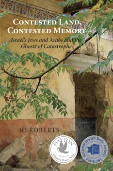 Читать Contested Land, Contested Memory - Jo Roberts