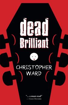 Читать Dead Brilliant - Christopher Ward
