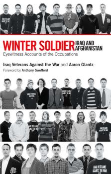 Читать Winter Soldier: Iraq and Afghanistan - Aaron Glantz