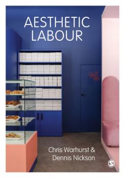 Читать Aesthetic Labour - Chris Warhurst