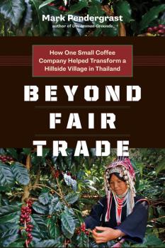 Читать Beyond Fair Trade - Mark Pendergrast
