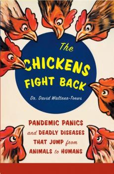 Читать The Chickens Fight Back - David Waltner-Toews