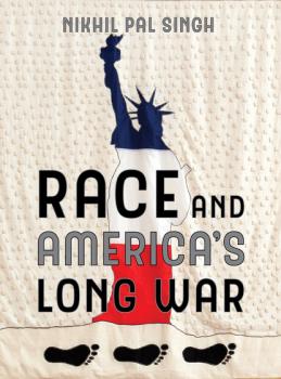 Читать Race and America's Long War - Nikhil Pal Singh