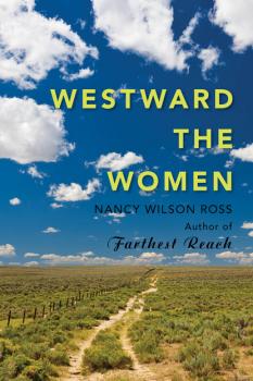 Читать Westward the Women - Nancy Wilson Ross