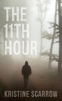 Читать The 11th Hour - Kristine Scarrow