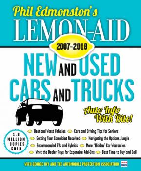 Читать Lemon-Aid New and Used Cars and Trucks 2007–2018 - Phil Edmonston