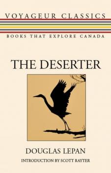 Читать The Deserter - Douglas LePan
