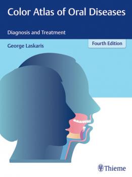 Читать Color Atlas of Oral Diseases - George Laskaris