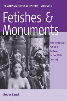 Читать Fetishes and Monuments - Roger Sansi