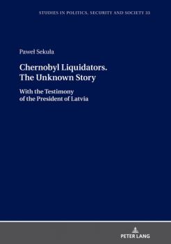 Читать Chernobyl Liquidators. The Unknown Story - Pawel Sekula